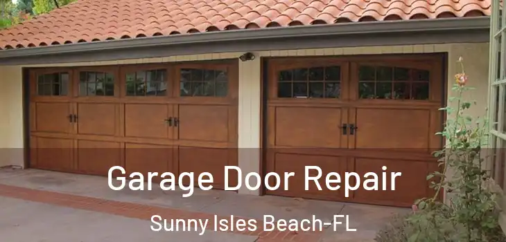 Garage Door Repair Sunny Isles Beach-FL